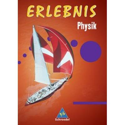Erlebnis Physik. 7-10 Gesamtband, Gebundene Ausgabe von Dieter Cieplik, Schroedel
