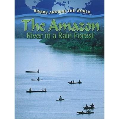 The Amazon: River in a Rain Forest, Taschenbuch von Molly Aloian, Crabtree, 978-0-7787-7465-5