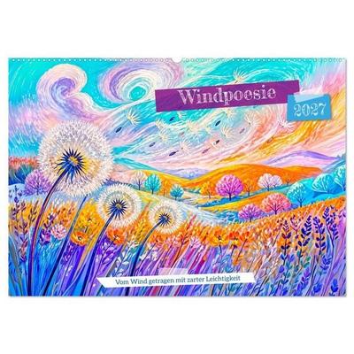 Windpoesie - Vom Wind getragen mit zarter Leichtigkeit (Wandkalender 2027 DIN A2 quer), CALVENDO Monatskalender