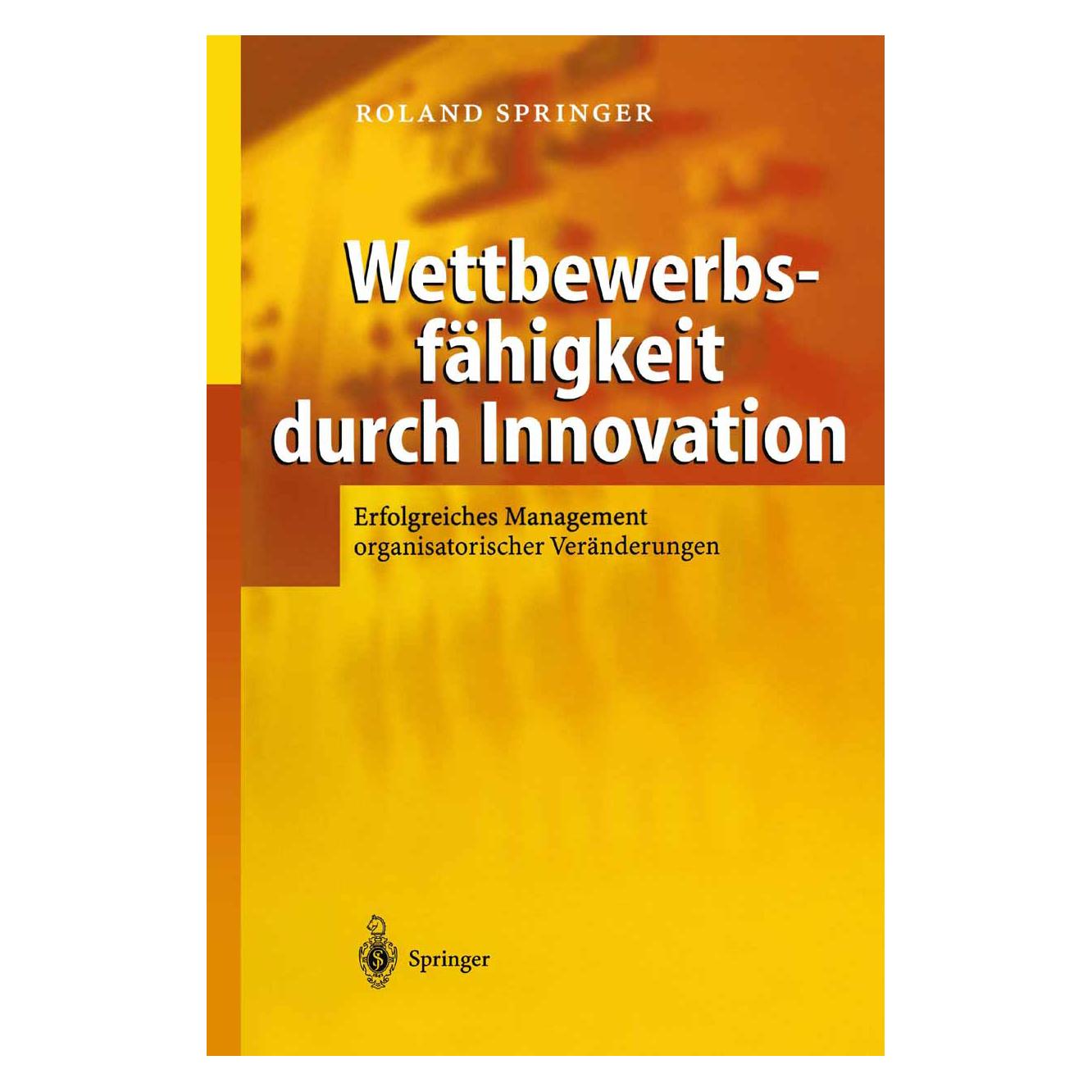 Springer Wettbewerbsfähigkeit durch Innovation (Deutsch, Softcover, Roland Springer) (8553282)