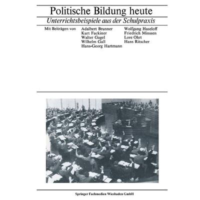 Politische Bildung heute, Taschenbuch von Walter Gagel, VS Verlag für Sozialwissenschaften, 978-3-663-12316-3