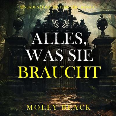 Alles, was sie braucht (Ein Jade Savage FBI-Thriller – Band 4) - Molly Black, Audio, 9798261408000