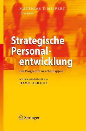 Matthias T. Meifert - Strategische Personalentwicklung. Ein Programm in acht Etappen - Preis vom 09.10.2026 07:28:09 h