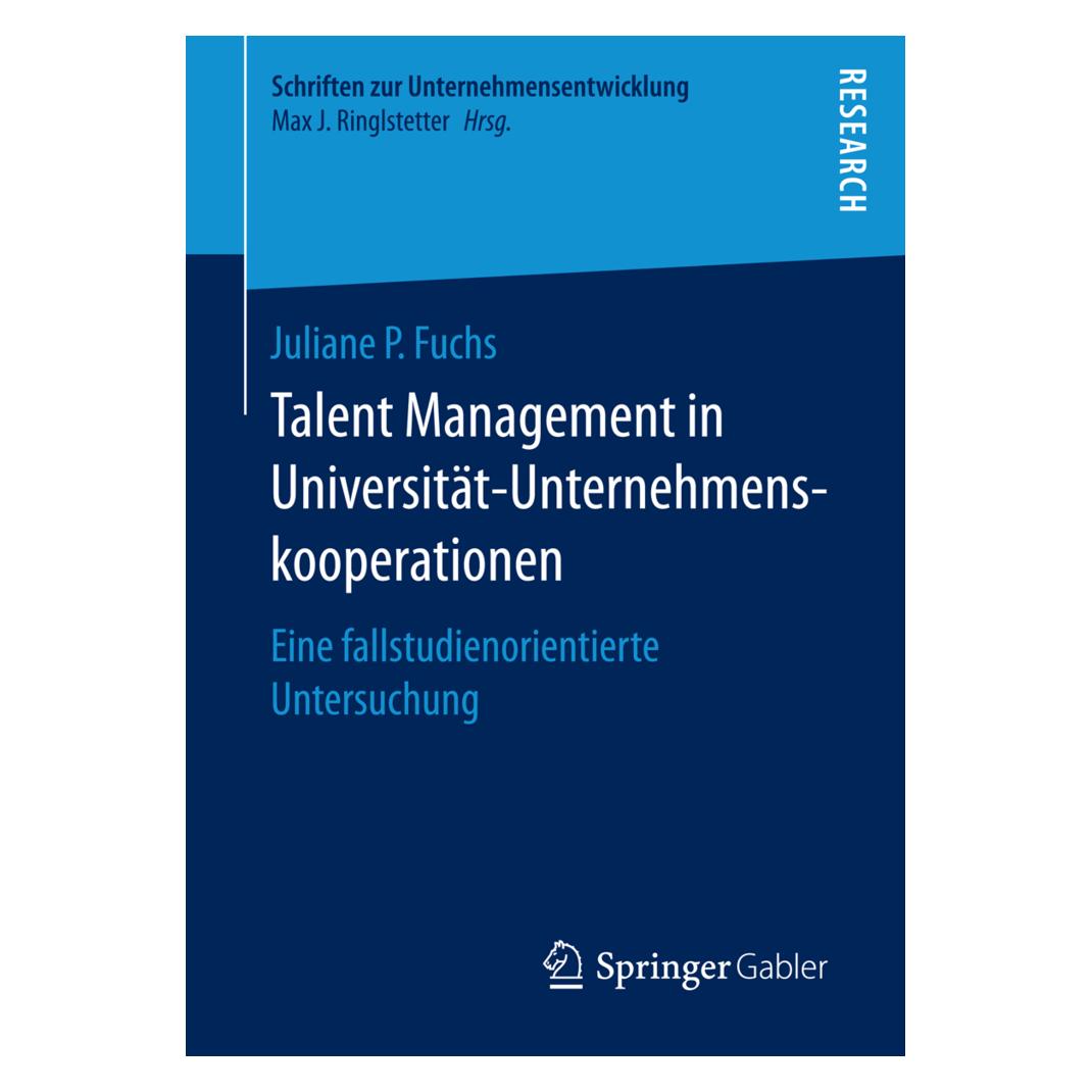 Springer Talent Management in Universität-Unternehmenskooperationen (Deutsch, Softcover, Juliane P Fuchs, Juliane P. Fuchs) (55847890)