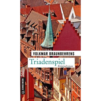 Triadenspiel, Taschenbuch von Volkmar Braunbehrens, Gmeiner-Verlag