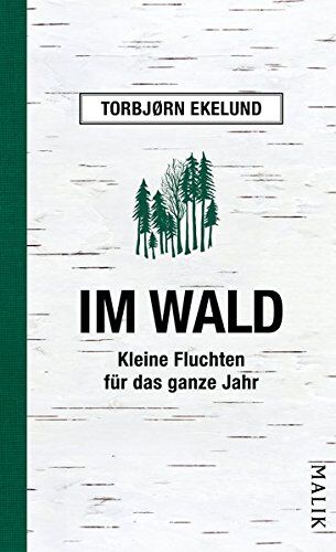 Torbjørn Ekelund - Im Wald: Kleine Fluchten für das ganze Jahr - Preis vom 17.10.2026 19:25:27 h