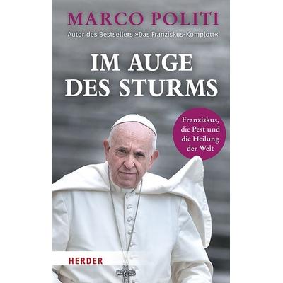 Im Auge des Sturms, Gebundene Ausgabe von Marco Politi, Herder, 978-3-451-39109-5