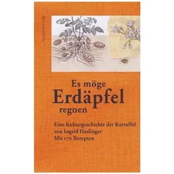 »Es möge Erdäpfel regnen«, Ratgeber von Ingrid Haslinger