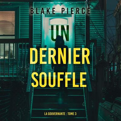 Un dernier souffle (La gouvernante : tome 3) - Blake Pierce, Audio, 9798341570610