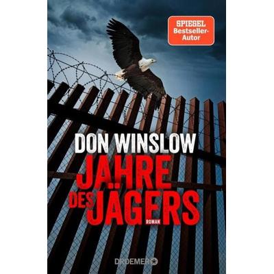 Jahre des Jägers, Gebundene Ausgabe von Don Winslow, Droemer Knaur