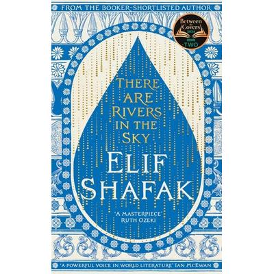 There are Rivers in the Sky, Taschenbuch von Elif Shafak, Penguin Books UK, 978-0-241-43502-1