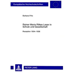 Rainer Maria Rilkes Leser in Schule und Gesellschaft, Fachbücher von Barbara Fritz