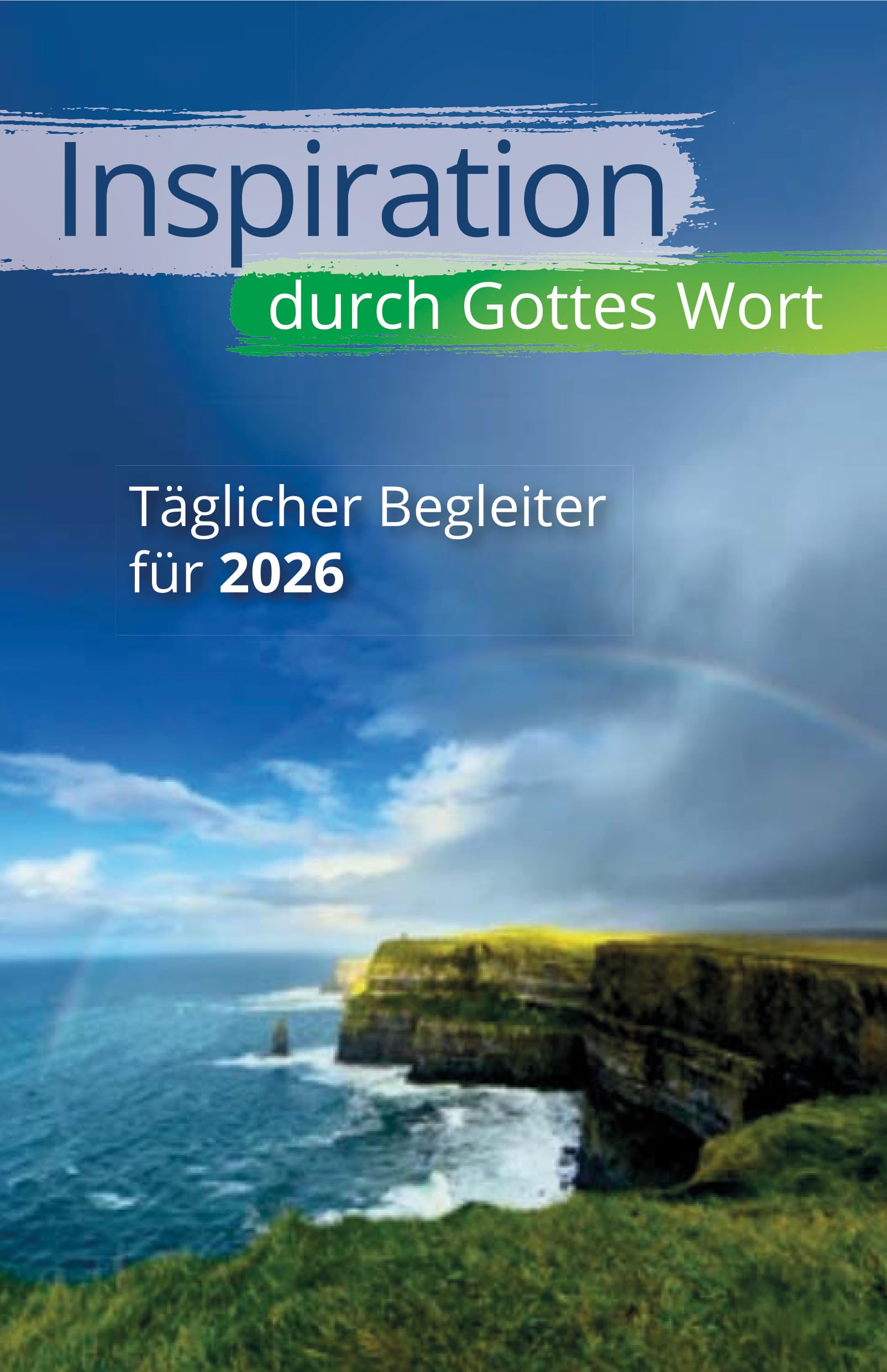 Inspiration durch Gottes Wort 2026: Täglicher Begleiter für 2026 - Preis vom 11.10.2026 03:10:56 h