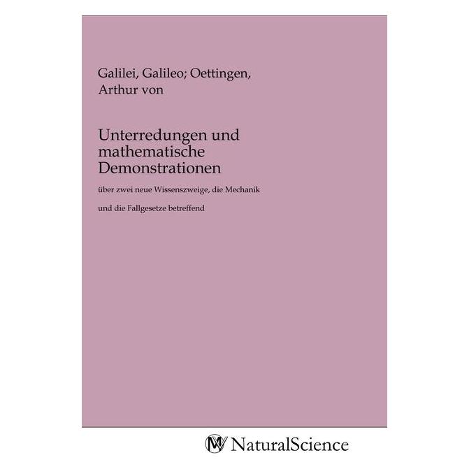 MV-NaturalScience Unterredungen und mathematische Demonstrationen (Deutsch, Arthur von Oettingen, 2020) (56147340)