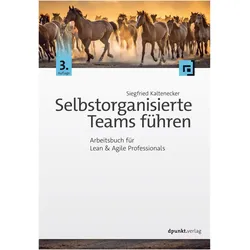 Selbstorganisierte Teams führen, Fachbücher von Siegfried Kaltenecker