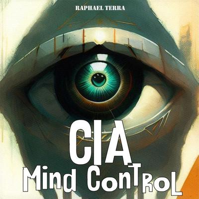 CIA Mind Control - Raphael Terra, Audio, 9781789323320