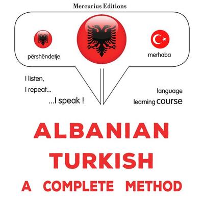 Albanian - Turkish : a complete method - James Gardner, Audio, 9782821170261