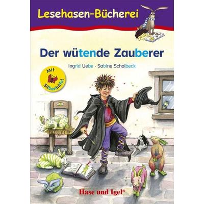 Der wütende Zauberer / Silbenhilfe, Taschenbuch von Ingrid Uebe, Hase und Igel Verlag, 978-3-86760-210-5