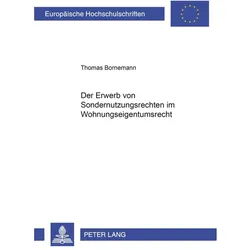 Der Erwerb von Sondernutzungsrechten im Wohnungseigentumsrecht, Fachbücher von Thomas Bornemann