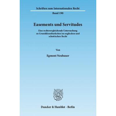 Easements und Servitudes., Taschenbuch von Egmont Neubauer, Duncker & Humblot, 978-3-428-13780-0