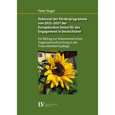 Potenzial der Förderprogramme von 2021 – 2027 der Europäischen Union für das Engagement in Deutschland, Taschenbuch von Peter Nagel,
