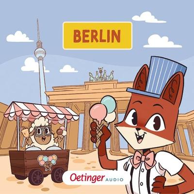 Rund um die Welt mit Fuchs und Schaf 6. Berlin - Fox and Sheep, Audio, 9783837390377