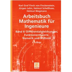 Arbeitsbuch Mathematik für Ingenieure, Band II, Fachbücher von Helmut Wegmann, Helmut Schellhaas, Jürgen Lehn, Karl Graf Finck von Finckenstein, Karl Finckenstein