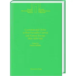 Constitutional Order in Post-Versailles Central and Eastern Europe 1919-1939/1941, Fachbücher von Dariusz Makiłła