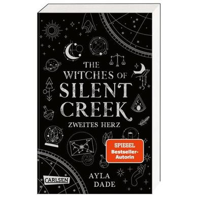 The Witches of Silent Creek 2: Zweites Herz, Taschenbuch von Ayla Dade, Carlsen