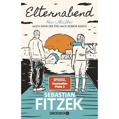 Elternabend, Taschenbuch von Sebastian Fitzek, Droemer Knaur