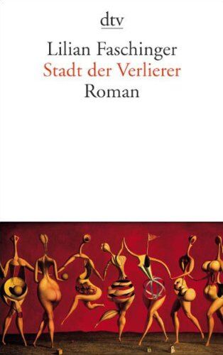 Lilian Faschinger - Stadt der Verlierer: Roman - Preis vom 13.10.2026 19:28:25 h