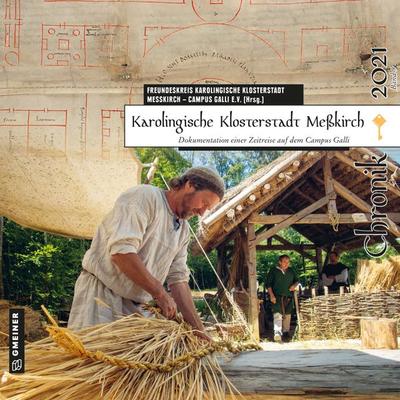 Karolingische Klosterstadt Meßkirch - Chronik 2021, Taschenbuch von Matthias Becher,Cornel Dora,Armin Heim,German Andreas Herzog,Dirk Gaerte,