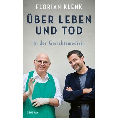 Über Leben und Tod, Gebundene Ausgabe von Florian Klenk, Zsolnay, Paul, 978-3-552-07504-7