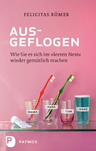 Felicitas Römer - Ausgeflogen - Wie Sie es sich im "leeren Nest" wieder gemütlich machen: Wie Sie es sich im "leeren Nest" wieder gemütlich machen: Wie ... sich im leeren Nest wieder gemütlich machen - Preis vom 10.10.2026 11:48:34 h