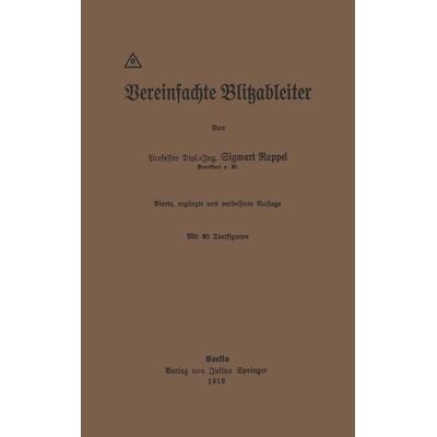 Vereinfachte Blitzableiter, Taschenbuch von Sigwart Ruppel, Springer Berlin, 978-3-642-98276-7