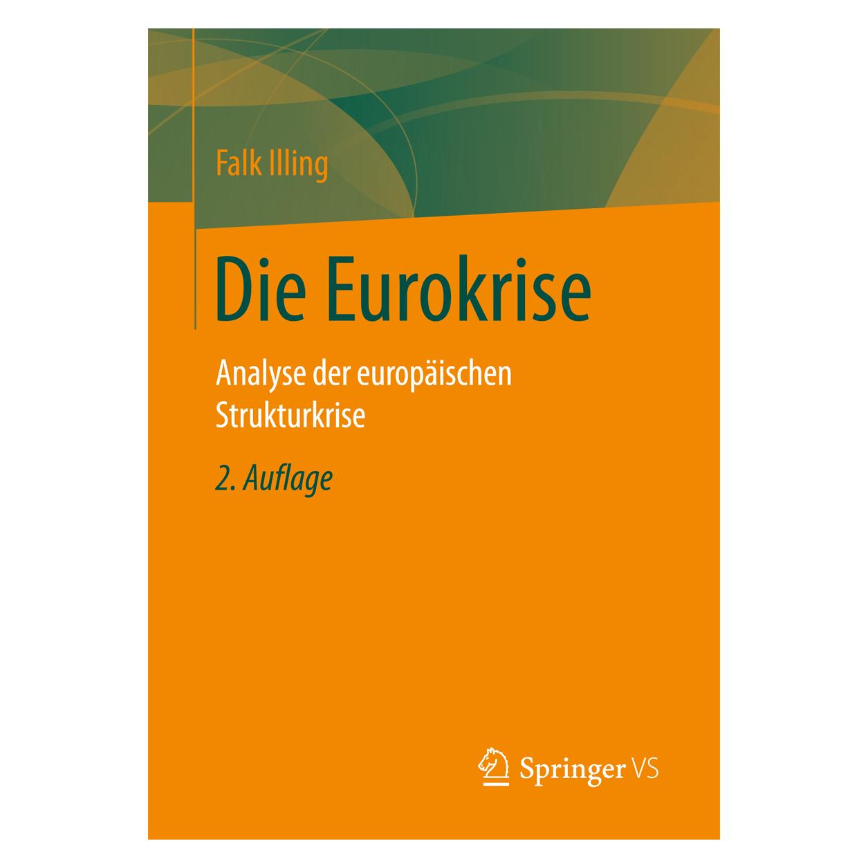 Springer Die Eurokrise (Deutsch, Softcover, Falk Illing) (55859579)