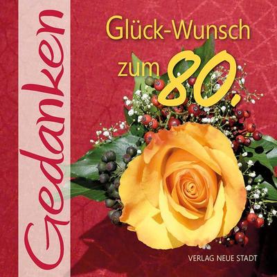 Glück-Wunsch zum 80., Taschenbuch von , Neue Stadt, 978-3-7346-1273-2