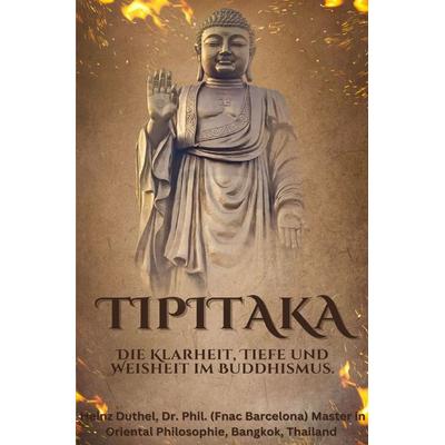 Tipitaka, Taschenbuch von Heinz Duthel, Epubli, 978-3-7575-6063-8