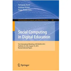 Social Computing in Digital Education, Fachbücher von Andrew Koster, Fernando Koch, Tiago Primo