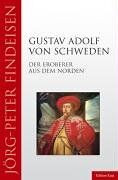Jörg-Peter Findeisen - Gustav Adolf von Schweden. Der Eroberer aus dem Norden (Editon Katz) - Preis vom 02.10.2026 23:42:20 h