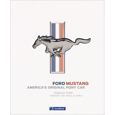 Ford Mustang, Gebundene Ausgabe von Donald Farr, Geramond, 978-3-86245-757-1