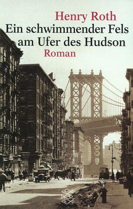 Henry Roth - Ein schwimmender Fels am Ufer des Hudson - Preis vom 11.10.2026 03:10:56 h
