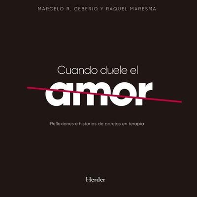 Cuando duele el amor - Marcelo Ceberio,Raquel Maresma, Audio, 9788425447600