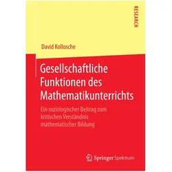 Gesellschaftliche Funktionen des Mathematikunterrichts, Fachbücher von David Kollosche