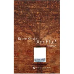 Am Fluss, Belletristik von Esther Kinsky