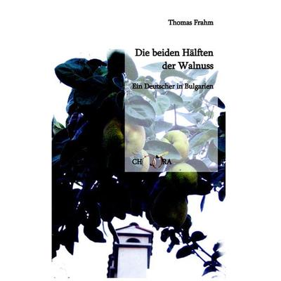 Die beiden Hälften der Walnuss, Gebundene Ausgabe von Thomas Frahm, BoD – Books on Demand, 978-3-7357-8652-4