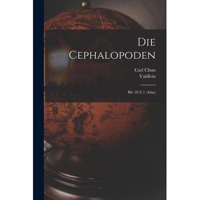 Die Cephalopoden, Taschenbuch von Valdivia Valdivia,Carl Chun, Legare Street Press, 978-1-01-721042-2