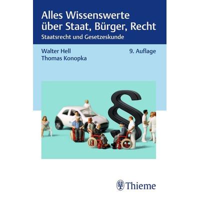Alles Wissenswerte über Staat, Bürger, Recht für die Pflege, Taschenbuch von Walter Hell,Thomas Konopka, Thieme, 978-3-13-244448-5