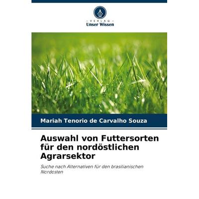 Auswahl von Futtersorten für den nordöstlichen Agrarsektor -