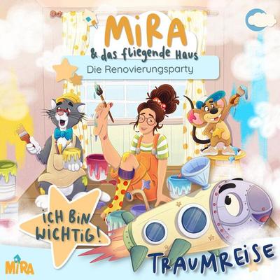 Traumreise: Ich bin wichtig! - Mira, Audio, 4099995728811